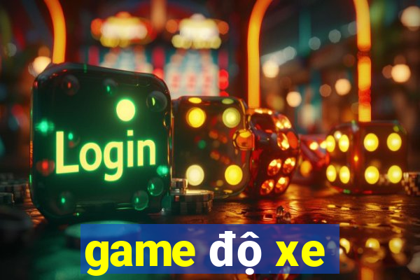 game độ xe