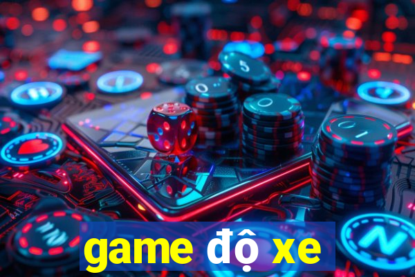 game độ xe