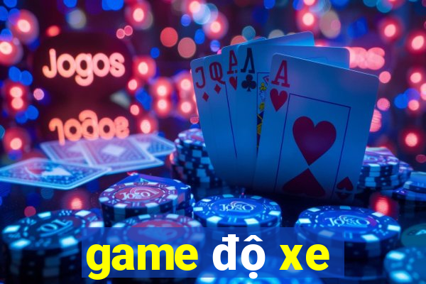 game độ xe