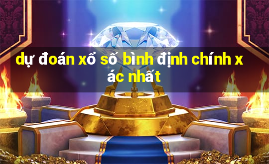 dự đoán xổ số bình định chính xác nhất