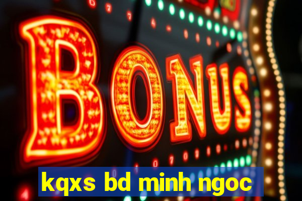 kqxs bd minh ngoc