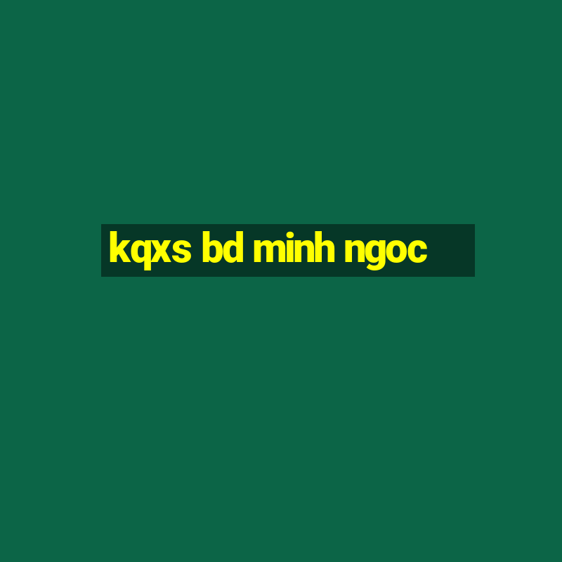 kqxs bd minh ngoc