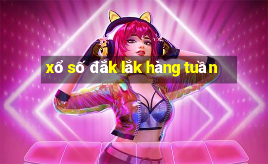 xổ số đắk lắk hàng tuần