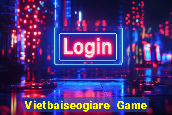 Vietbaiseogiare Game Bài 3 Cây