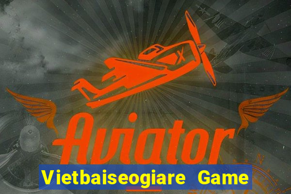 Vietbaiseogiare Game Bài 3 Cây