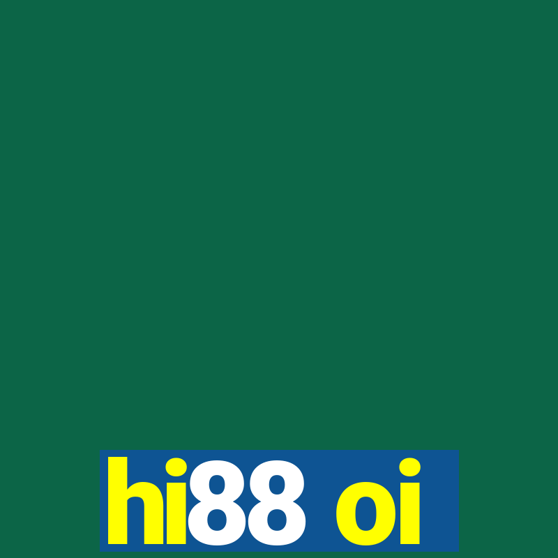 hi88 oi