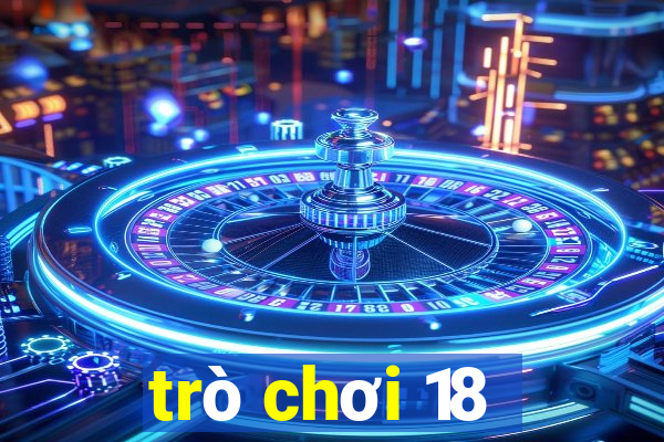 trò chơi 18