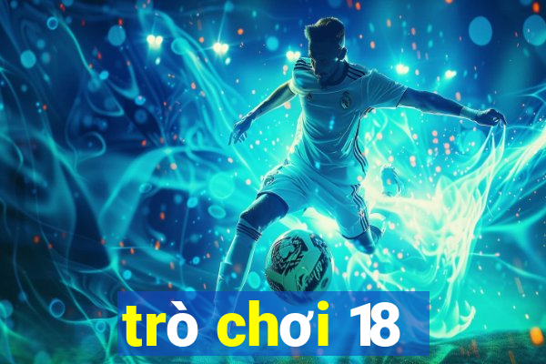 trò chơi 18