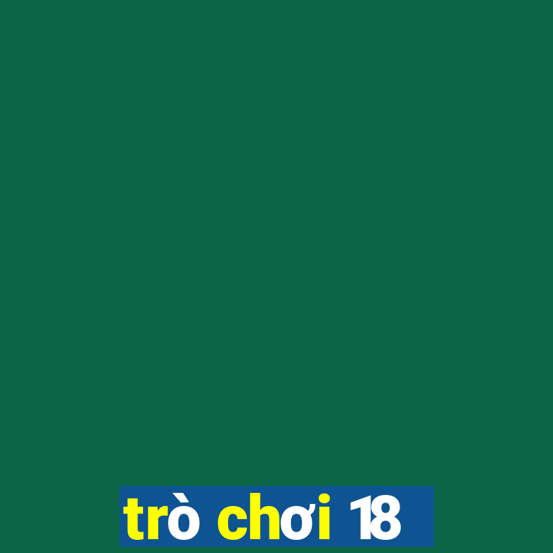 trò chơi 18