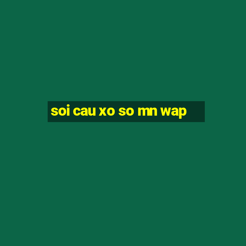 soi cau xo so mn wap