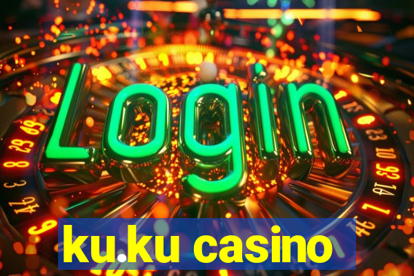 ku.ku casino