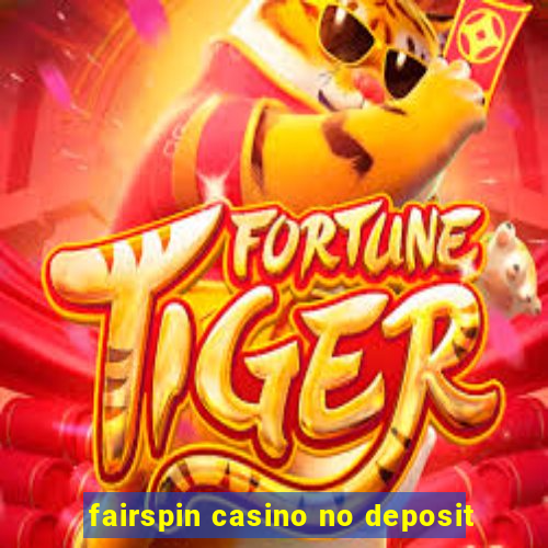 fairspin casino no deposit