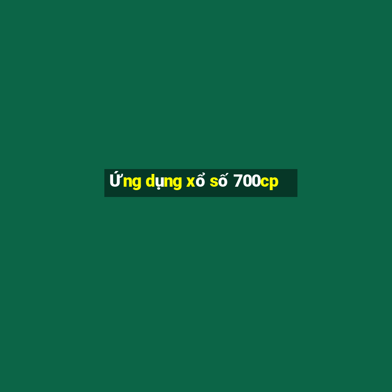 Ứng dụng xổ số 700cp