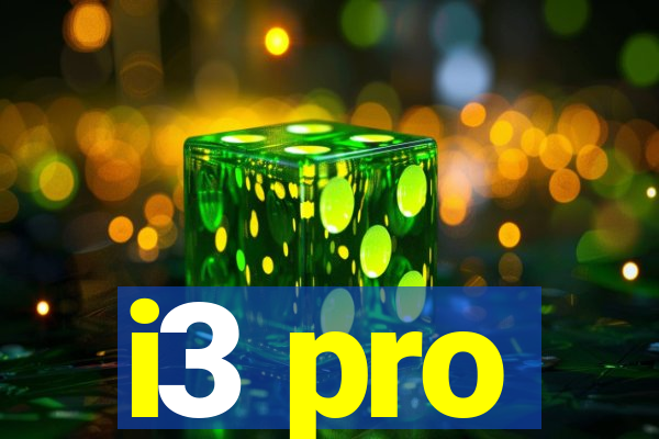 i3 pro