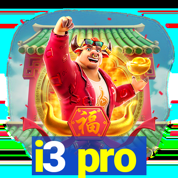 i3 pro