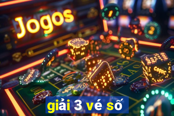 giải 3 vé số