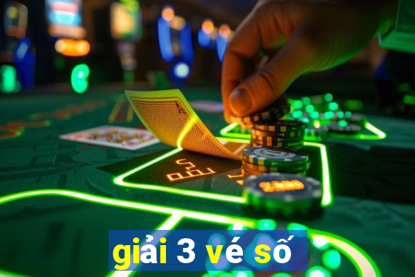 giải 3 vé số