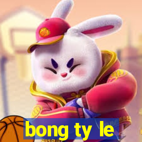 bong ty le