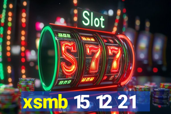 xsmb 15 12 21