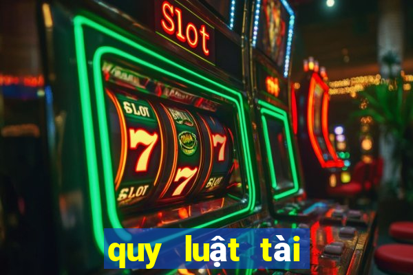 quy luật tài xỉu iwin