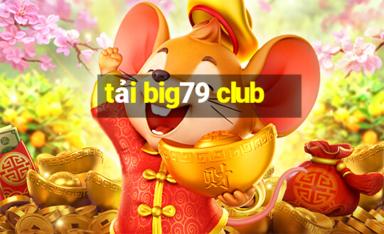 tải big79 club