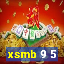 xsmb 9 5