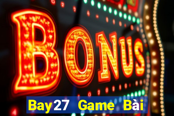 Bay27 Game Bài Las Vegas