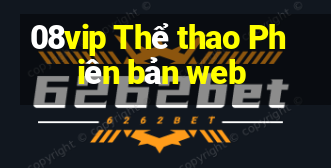 08vip Thể thao Phiên bản web