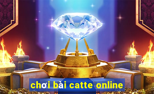 chơi bài catte online