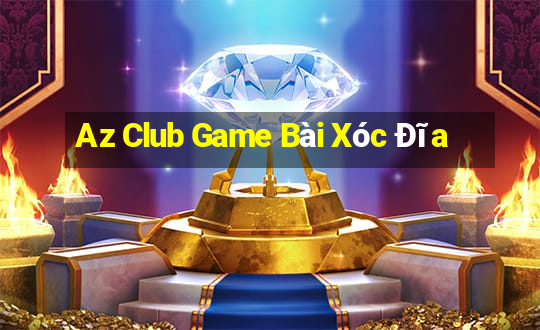 Az Club Game Bài Xóc Đĩa