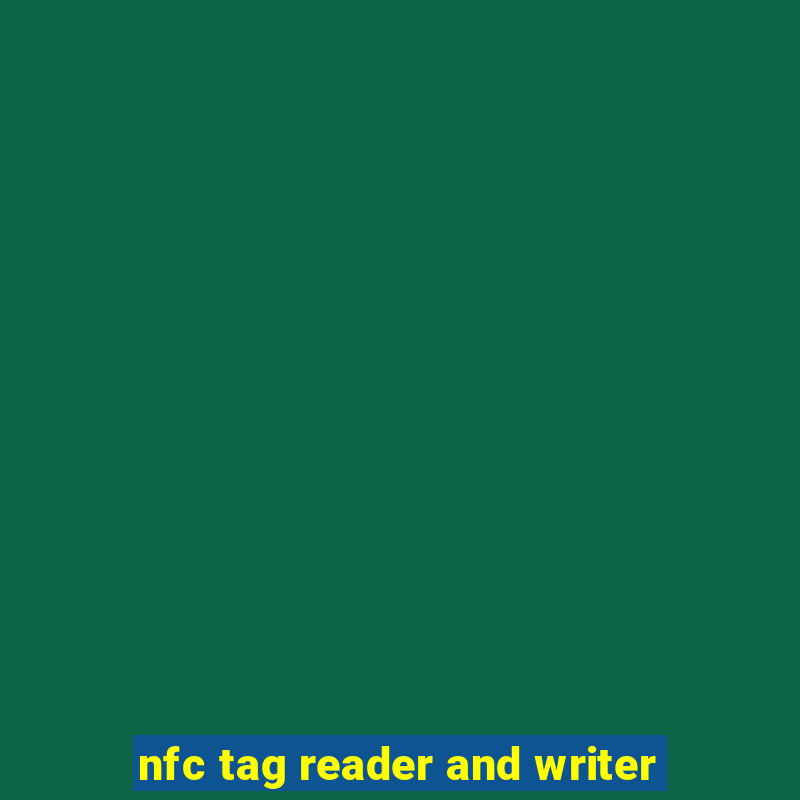 nfc tag reader and writer