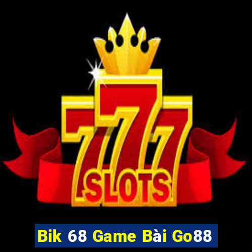 Bik 68 Game Bài Go88