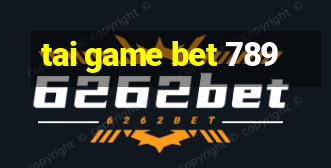 tai game bet 789