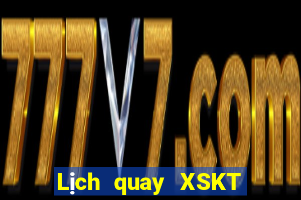 Lịch quay XSKT thứ bảy