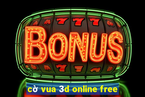 cờ vua 3d online free