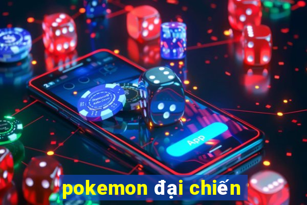 pokemon đại chiến