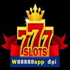 W88888app đại phát 888app