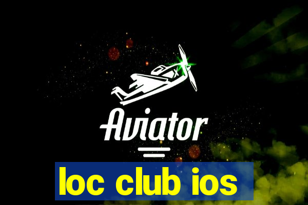 loc club ios