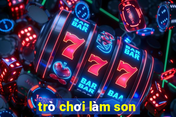 trò chơi làm son