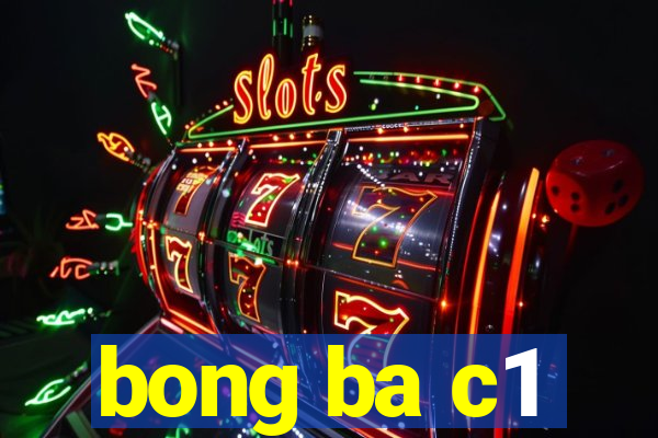 bong ba c1