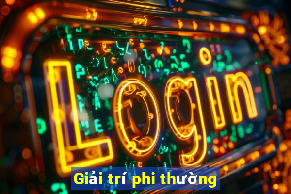 Giải trí phi thường