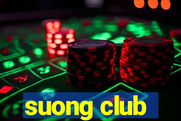 suong club