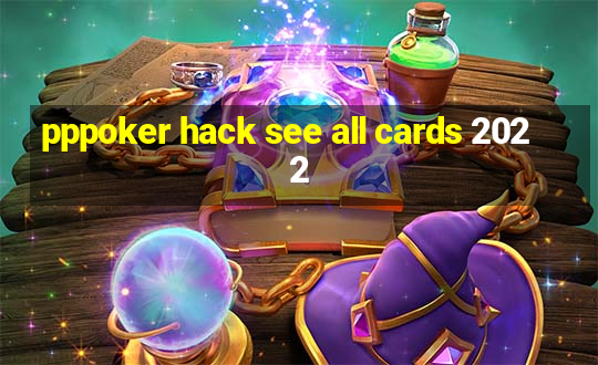 pppoker hack see all cards 2022