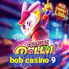 bob casino 9