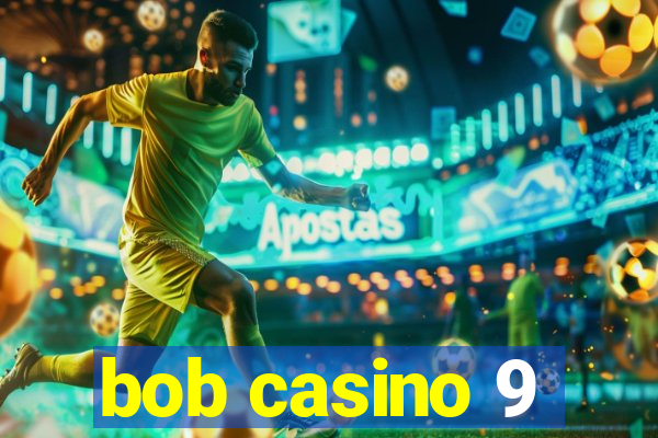 bob casino 9