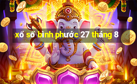 xổ số bình phước 27 tháng 8