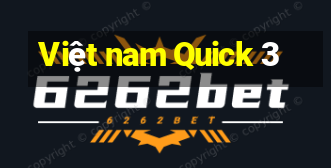 Việt nam Quick 3