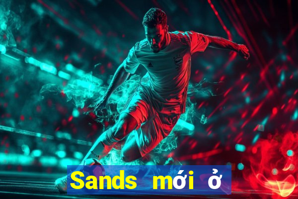 Sands mới ở Việt nam Tải về