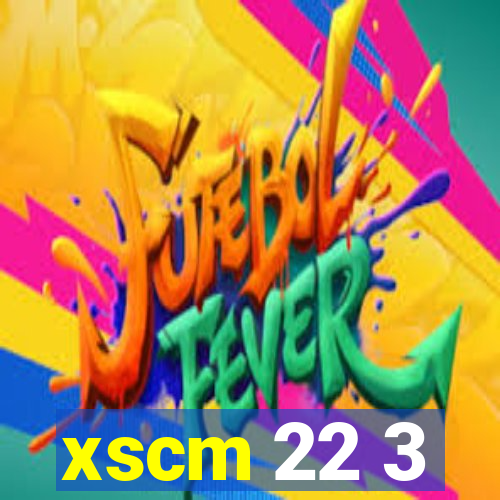 xscm 22 3