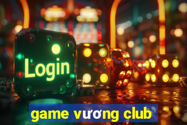 game vương club